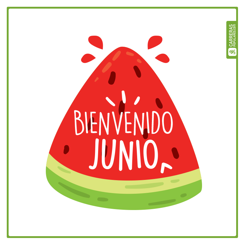 Bienvenido junio!