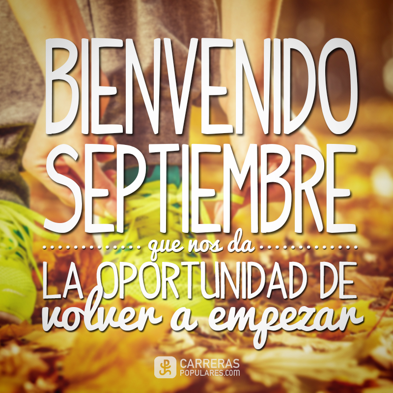 Bienvenido septiembre