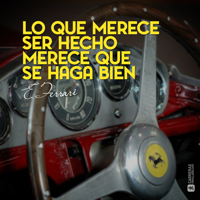 Lo que merece ser hecho merece que se haga bien