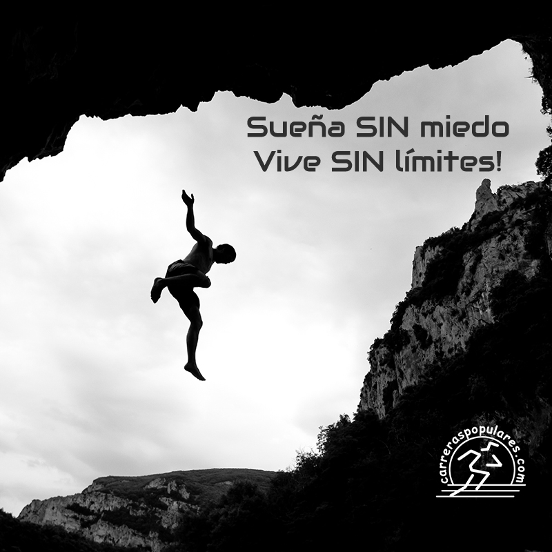 Sueña SIN miedo. Vive SIN límites!