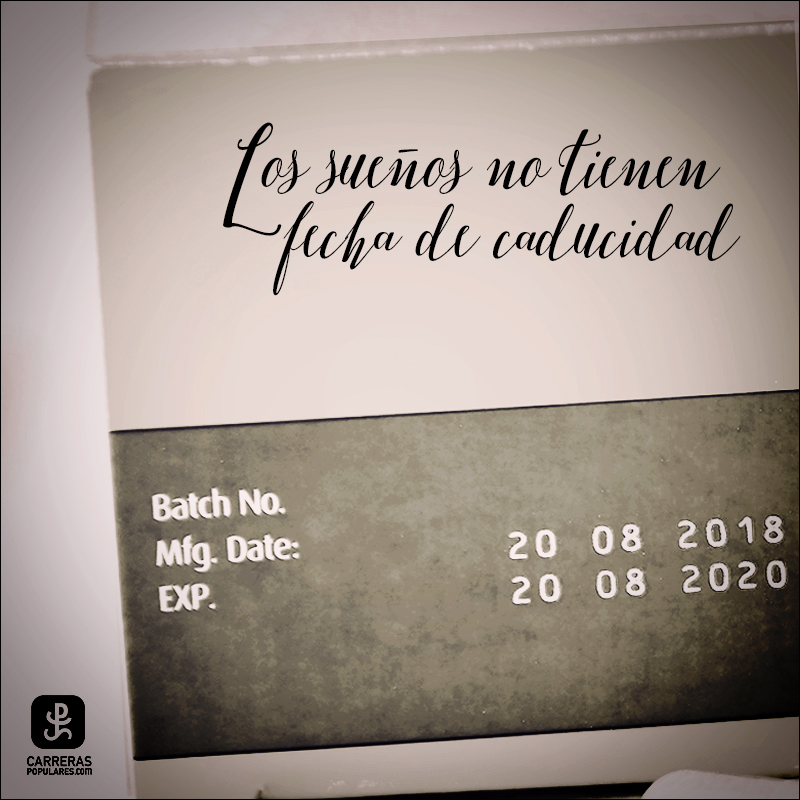 Los sueños no tienen fecha de caducidad