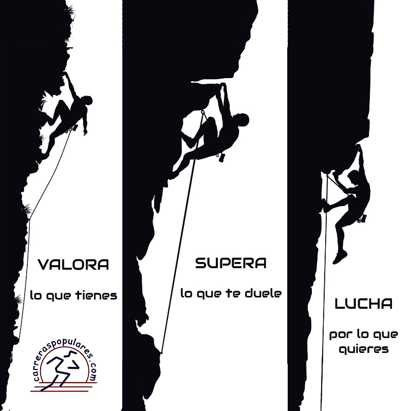 VALORA lo que tienes. SUPERA lo que te duele. LUCHA por lo que quieres.
