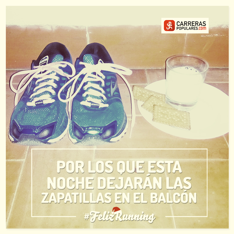 or los que esta noche dejarán las zapatillas en el balcón #FelizRunning