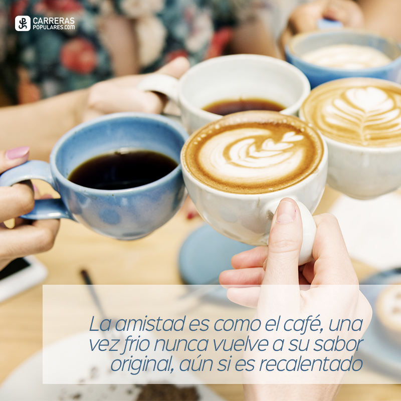 La amistad es como un café, una vez frio nunca vuelve a su sabor original, aún si es recalentado