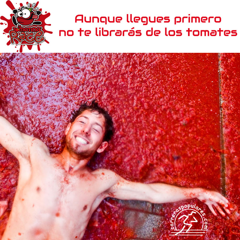 Aunque llegues primero no te librarás de los tomates.
