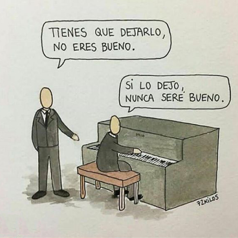 Si lo dejo nunca seré bueno