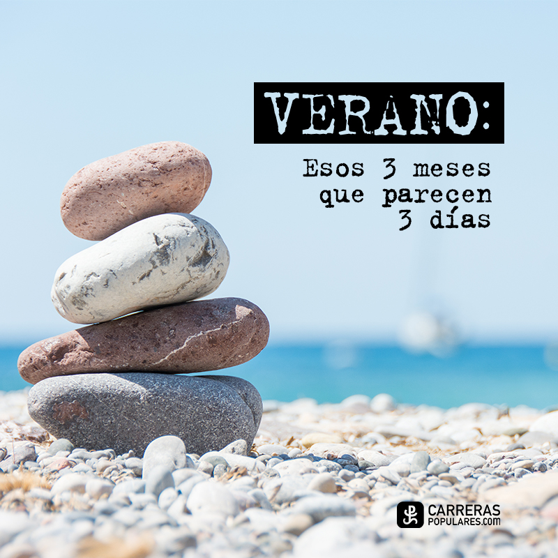 #Verano: esos tres meses que parecen tres días...