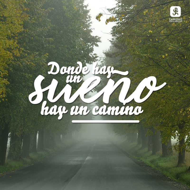 Donde hay un sueño hay un camino
