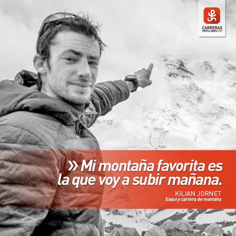 "Mi montaña favorita es la que voy a subir mañana."