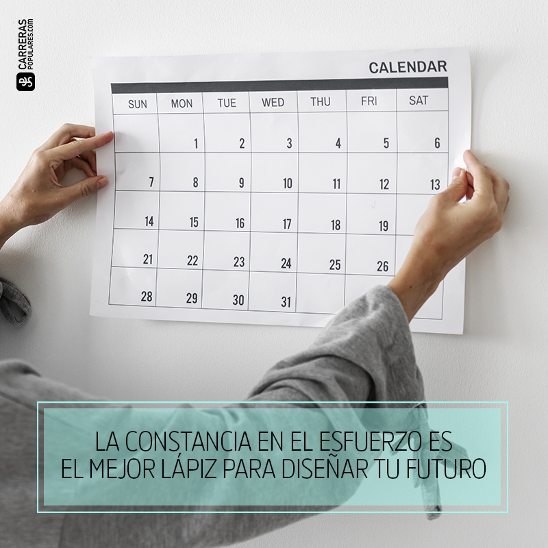 La constancia en el esfuerzo es el mejor lápiz para diseñar tu futuro