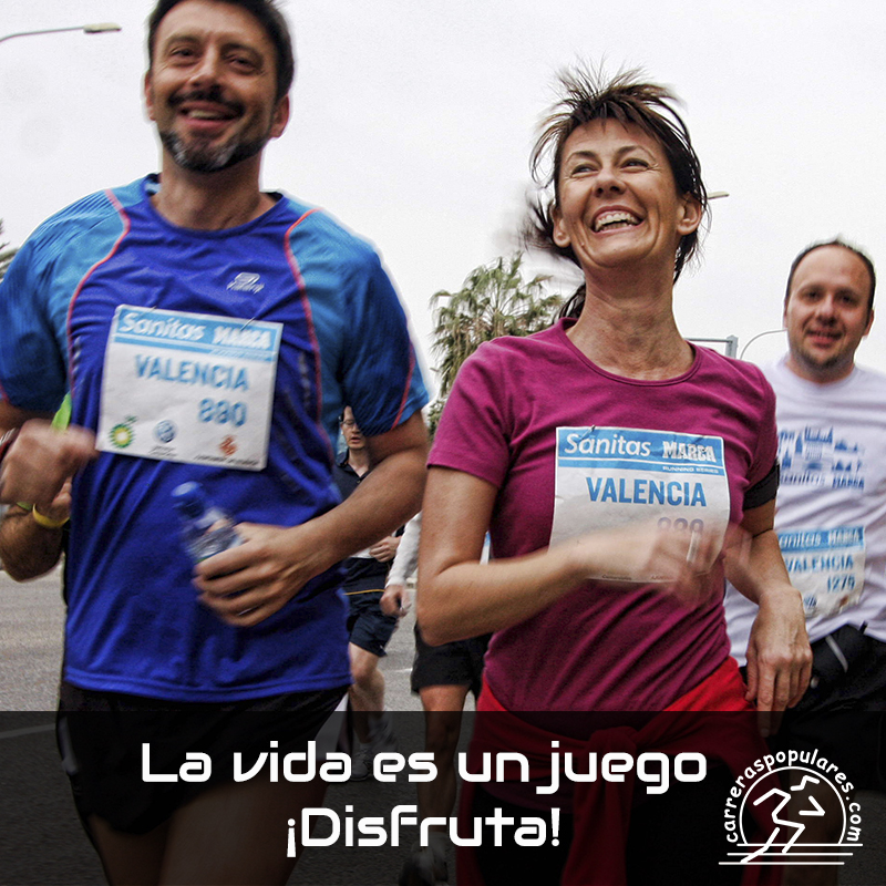 La vida es un juego. ¡Disfruta!