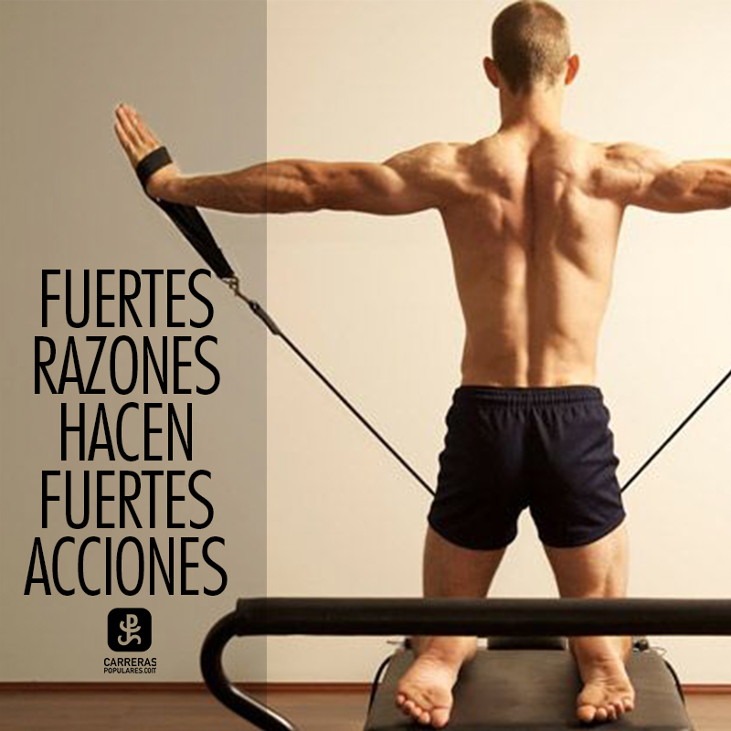 Fuertes razones, hacen fuertes acciones