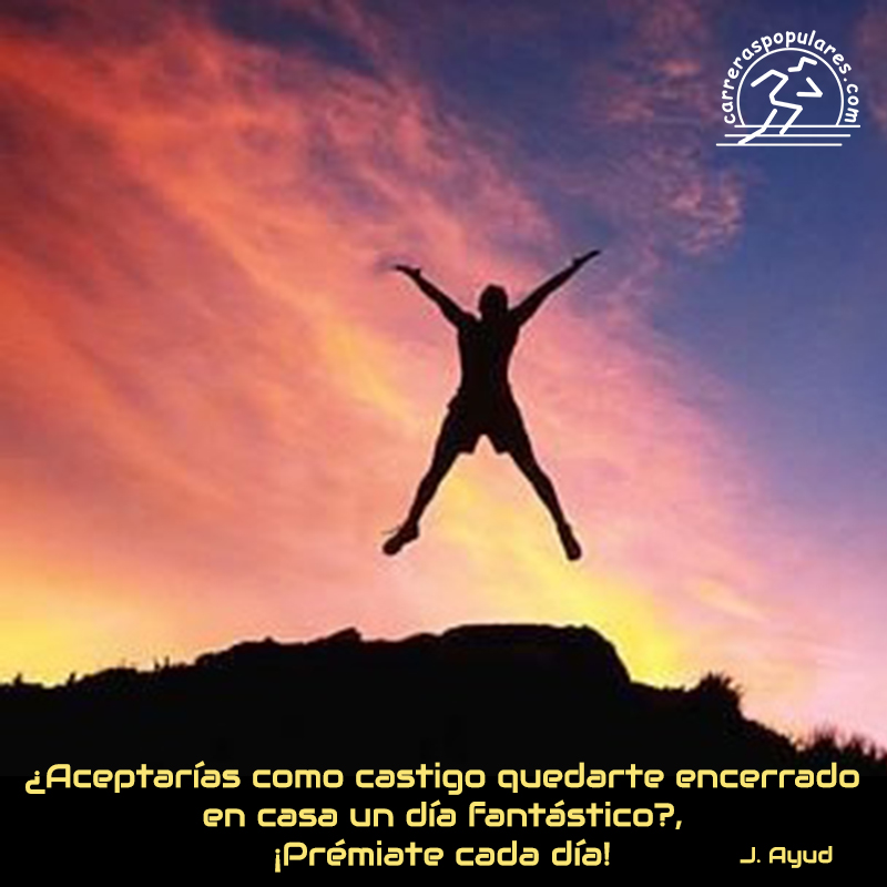 ¿Aceptarías como castigo quedarte encerrado en casa día fantástico?, ¡prémiate cada día! - J. Ayud
