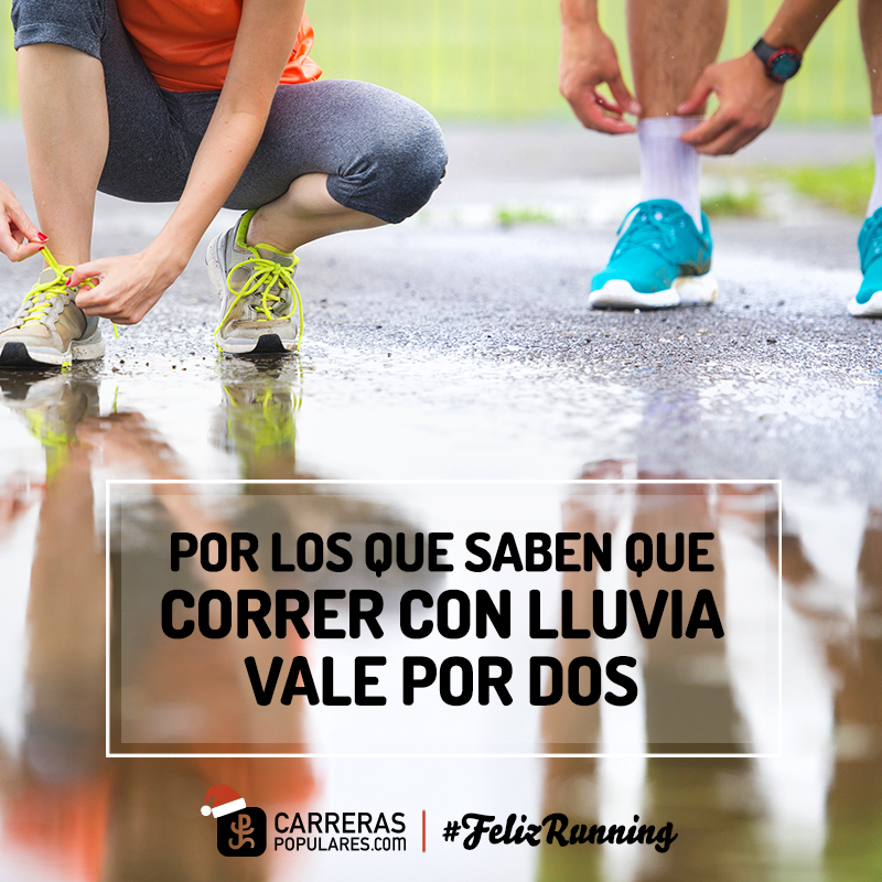 Por los que saben que correr con lluvia vale por dos. #FelizRunning