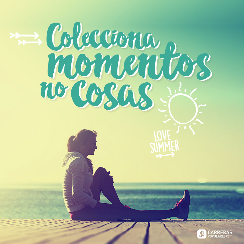 Colecciona momentos no cosas