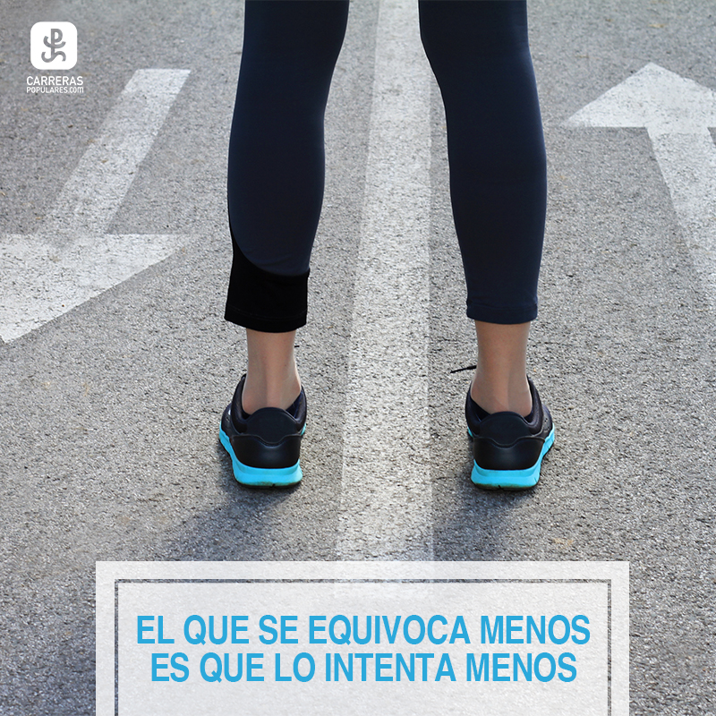 El que se equivoca menos es que lo intenta menos
