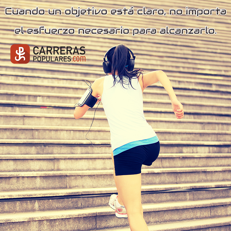 Cuando el objetivo está claro, no importa el esfuerzo necesario para alcanzarlo.