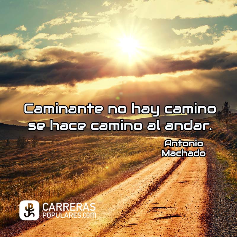 Se hace camino al andar y al correr