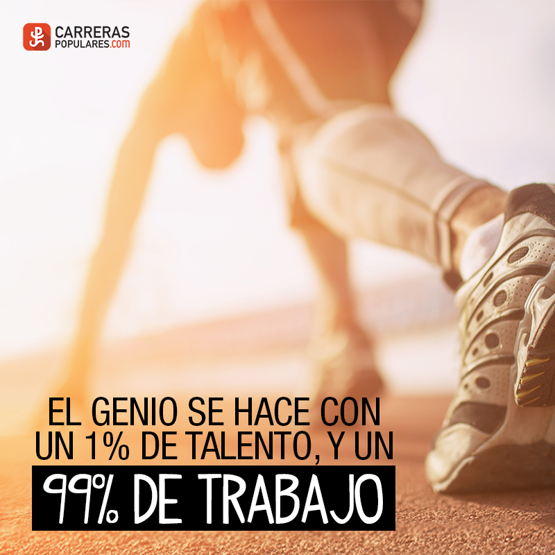El genio se hace con un 1% de talento y un 99% de trabajo