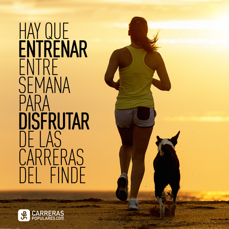 Hay que entrenar entre semana para disfrutar las carreras del finde
