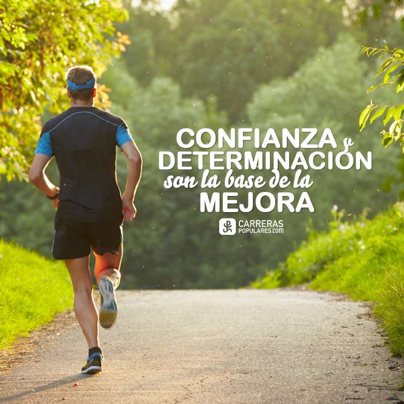 Confianza y determinación son la base de la mejora.