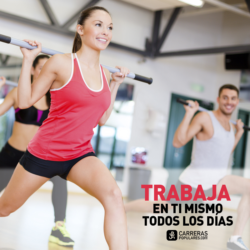 Trabaja en ti todos los días.