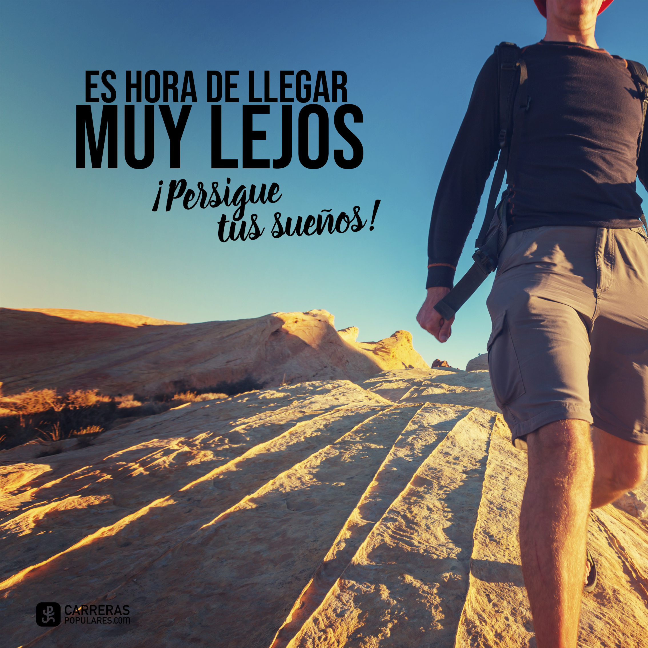 Es hora de llegar muy lejos ¡Persigue tus sueños!