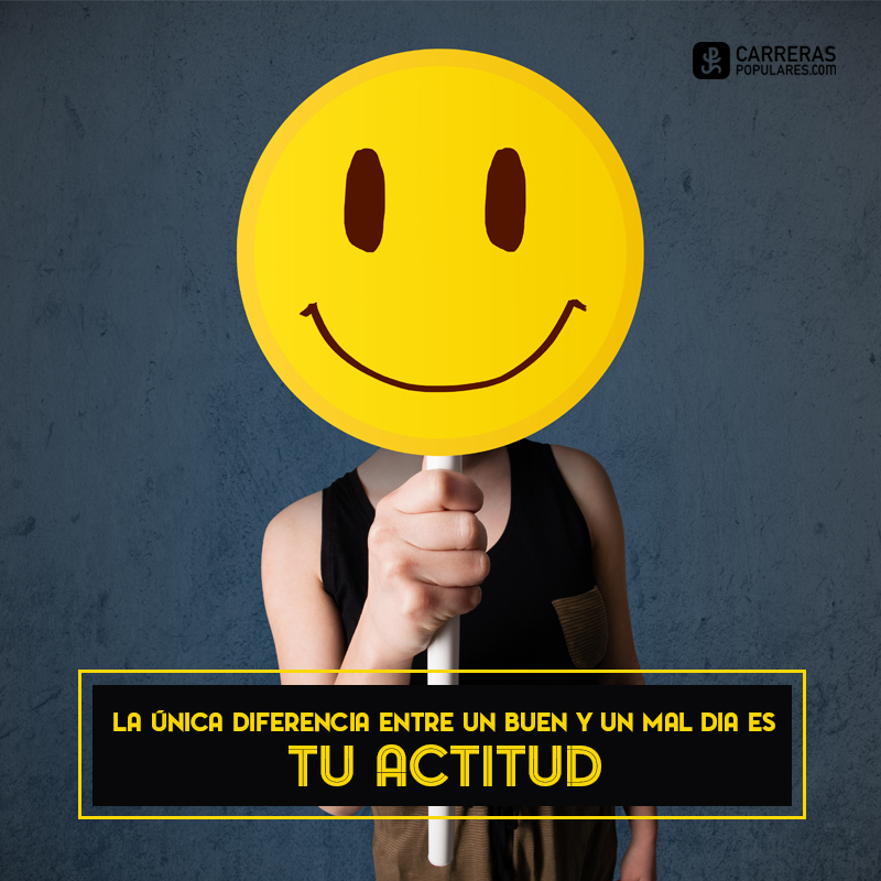 La única diferencia entre un buen y mal día es tu actitud