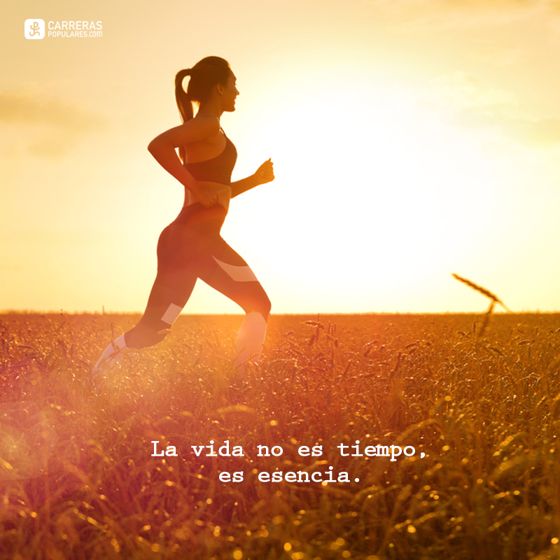 La vida no es tiempo, es esencia.