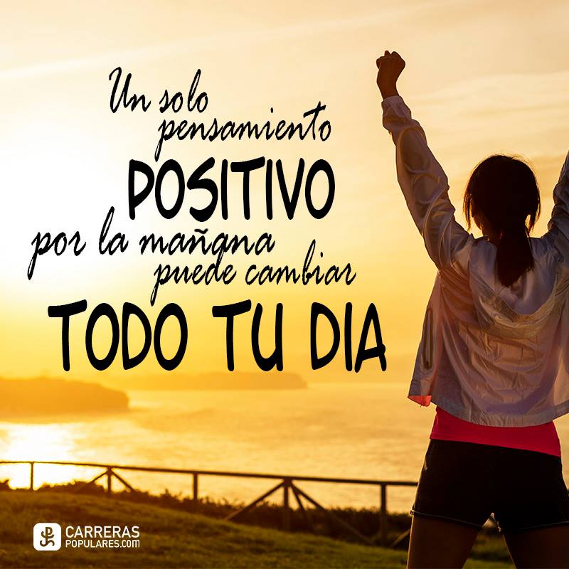 Un solo pensamiento positivo por la mañana puede cambiar todo tu día